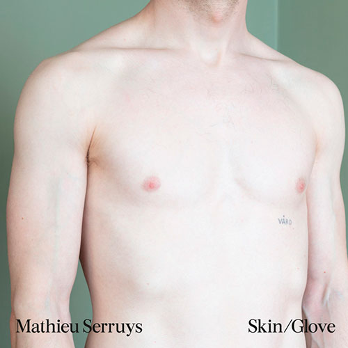 Mathieu Serruys: Skin/Glove LP